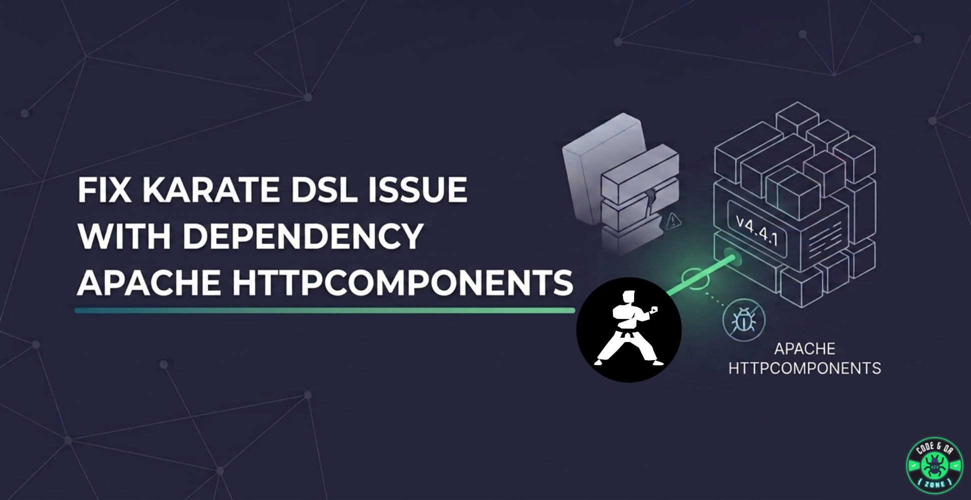 Fix Karate DSL Issue with Dependency Apache HttpComponents